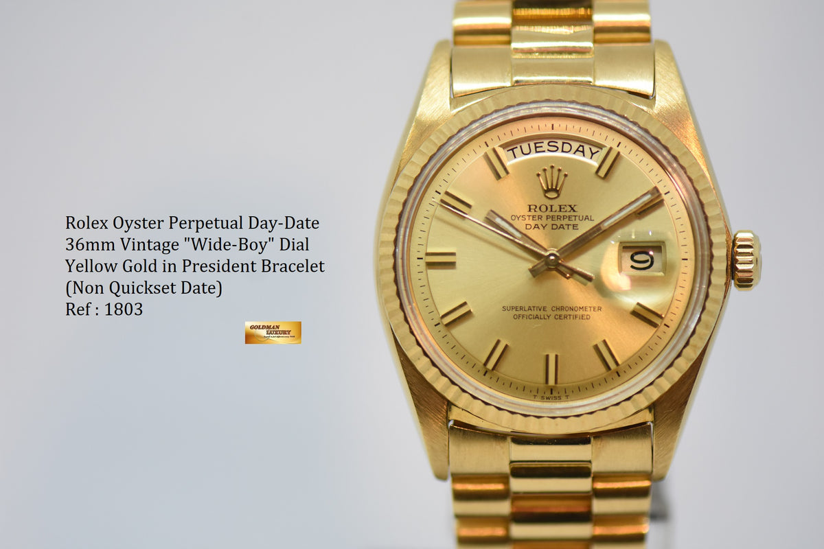 ROLEX OYSTER PERPETUAL DAY-DATE 36mm YELLOW GOLD IN PRESIDENT BRACELET “WIDE-BOY” DIAL (NON-QUICK-SET DATE) 1803 (VINTAGE)